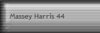 Massey Harris 44